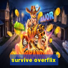 survive overflix